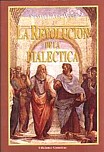  La Revoluci&oacute;n de la Dial&eacute;ctica - Precio: 11 &euro; - 