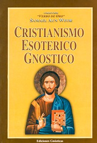 Cristianismo Esot&eacute;rico Gn&oacute;stico - VERBO DE ORO XI (Conferencias - Edici&oacute;n: 2003)