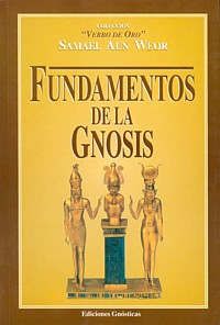 Fundamentos de la Gnosis  - VERBO DE ORO IX (Conferencias - Edición: 2000)